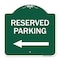 Signmission Reserved Parking Left Arrow, Green & White Aluminum Architectural Sign, 18" x 18", GW-1818-23157 A-DES-GW-1818-23157 - alternate 1